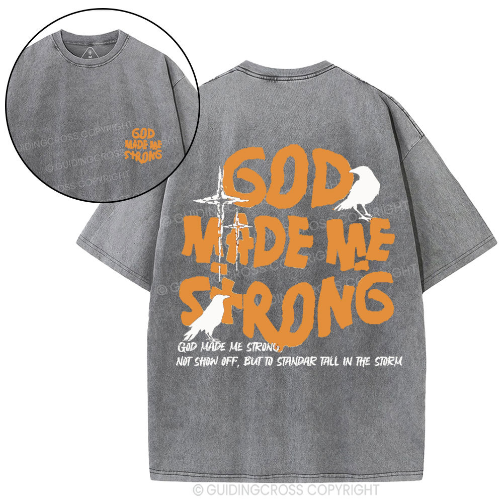 God Made Me Strong Christian Washed T-Shirt
