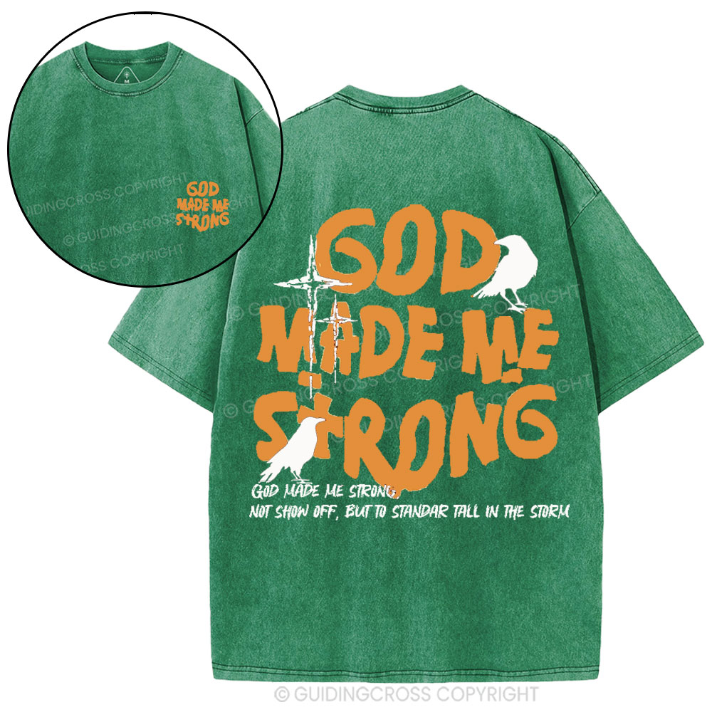 God Made Me Strong Christian Washed T-Shirt