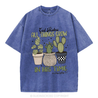 God Makes All Things Grow In His Time Christian Washed T-Shirt