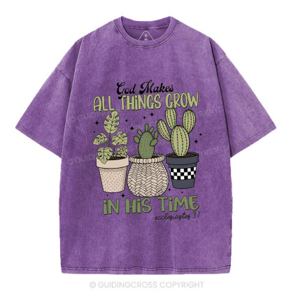 God Makes All Things Grow In His Time Christian Washed T-Shirt