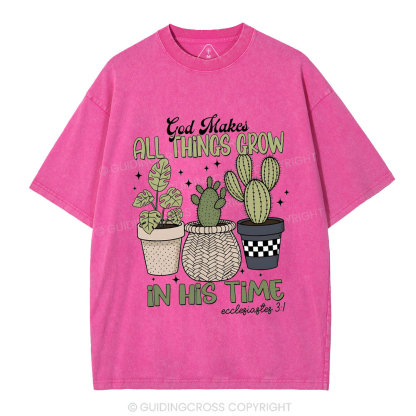 God Makes All Things Grow In His Time Christian Washed T-Shirt