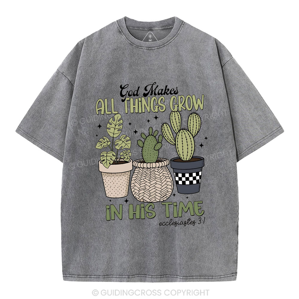 God Makes All Things Grow In His Time Christian Washed T-Shirt