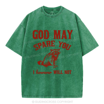God May Spare You Christian Washed T-Shirt