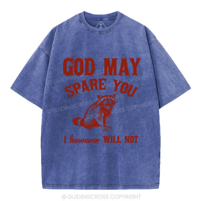 God May Spare You Christian Washed T-Shirt