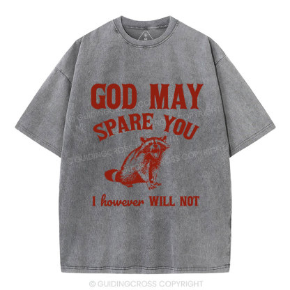 God May Spare You Christian Washed T-Shirt