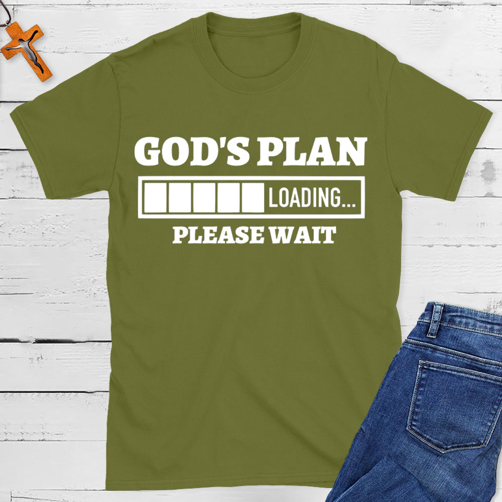 God Plan Loading Please Wait Christian T-Shirt
