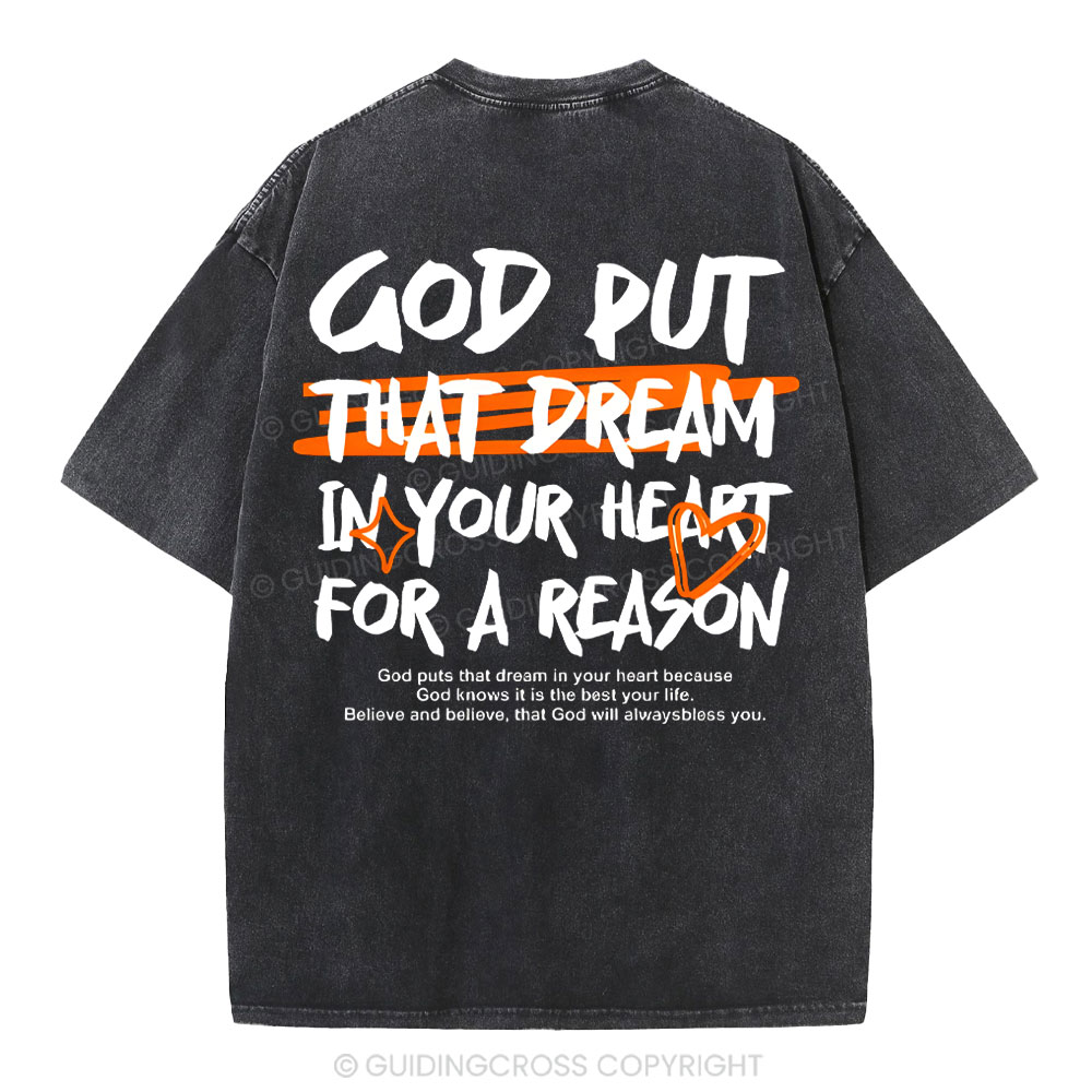God Put That Dream In Your Heart Christian Washed T-Shirt