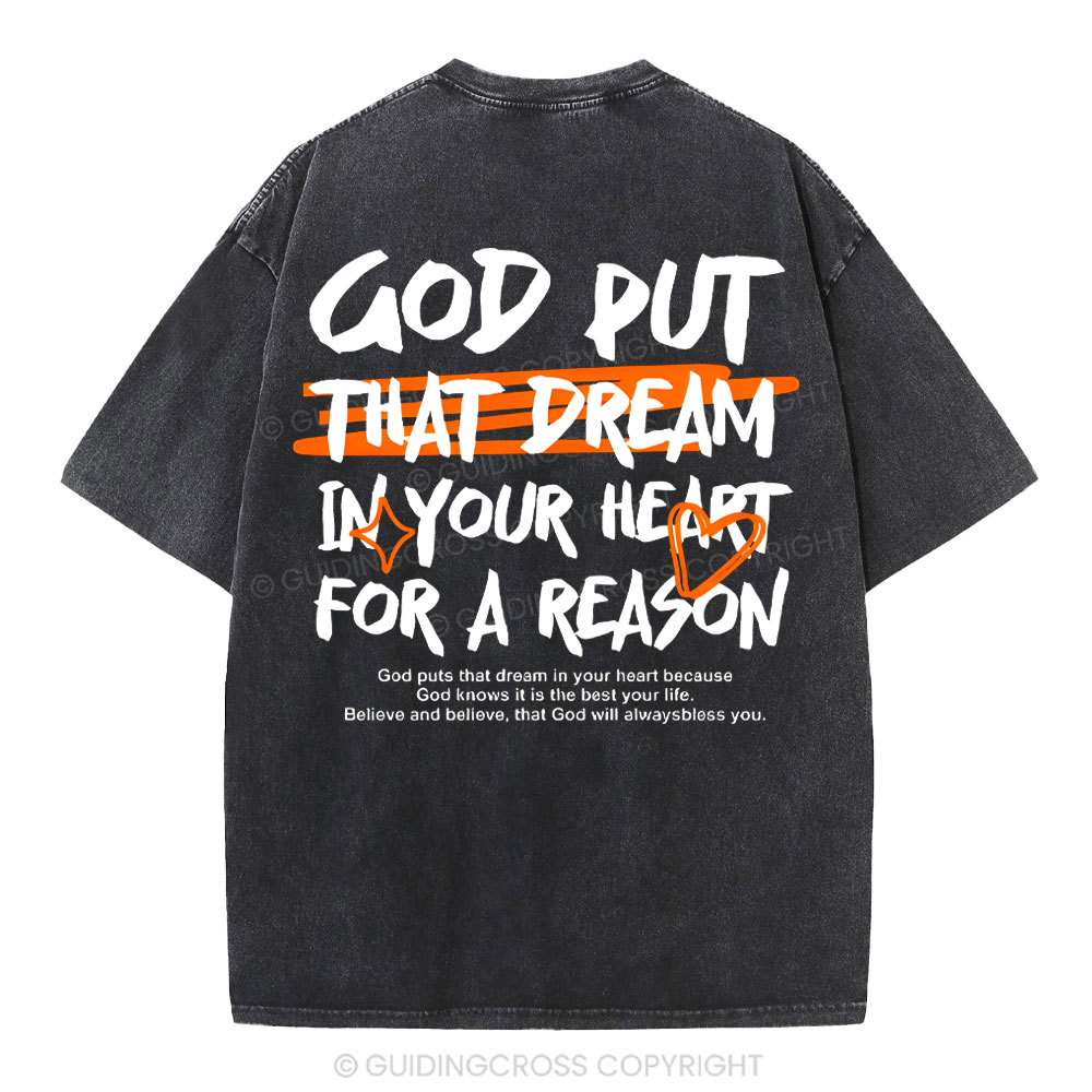God Put That Dream In Your Heart Christian Washed T-Shirt