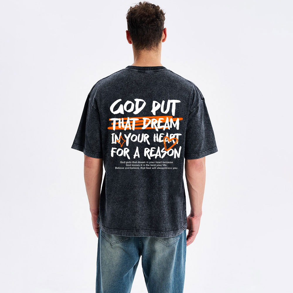 God Put That Dream In Your Heart Christian Washed T-Shirt