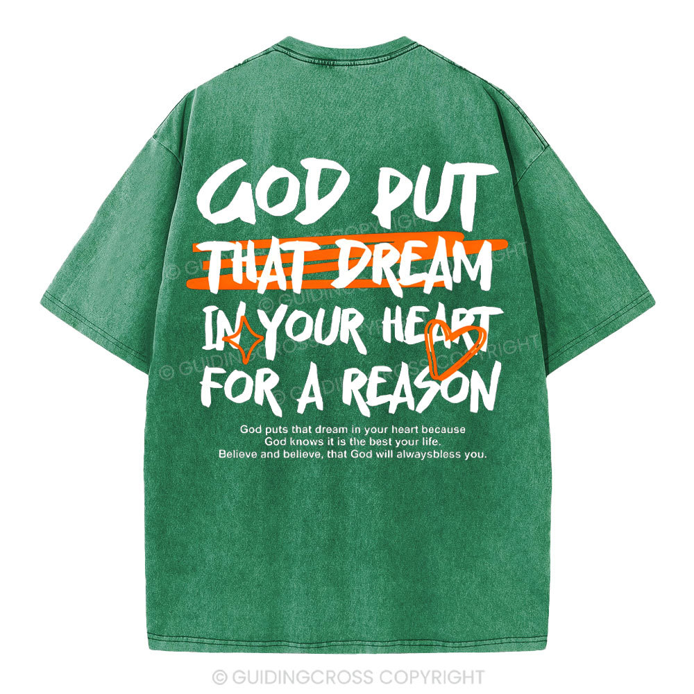 God Put That Dream In Your Heart Christian Washed T-Shirt