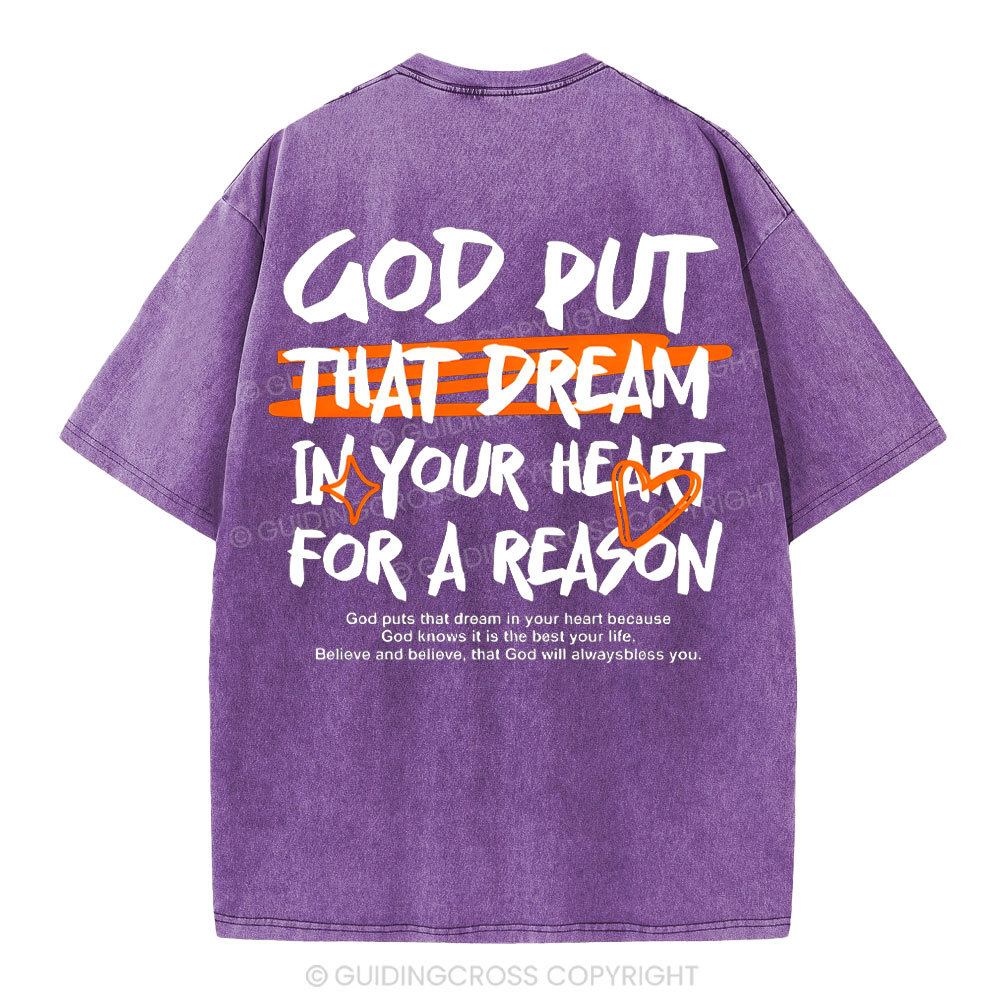 God Put That Dream In Your Heart Christian Washed T-Shirt