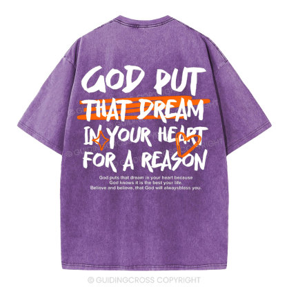 God Put That Dream In Your Heart Christian Washed T-Shirt