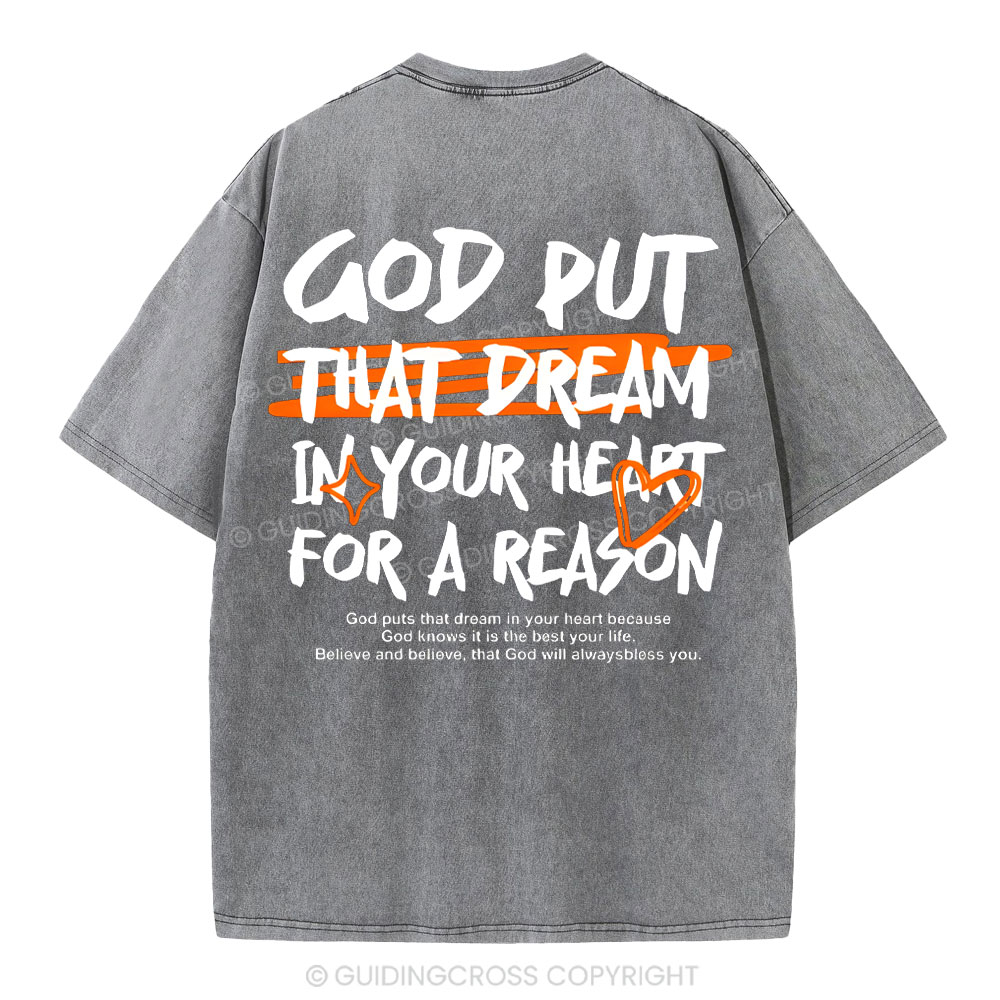 God Put That Dream In Your Heart Christian Washed T-Shirt