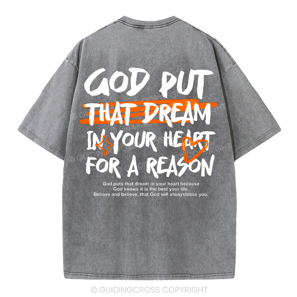 God Put That Dream In Your Heart Christian Washed T-Shirt