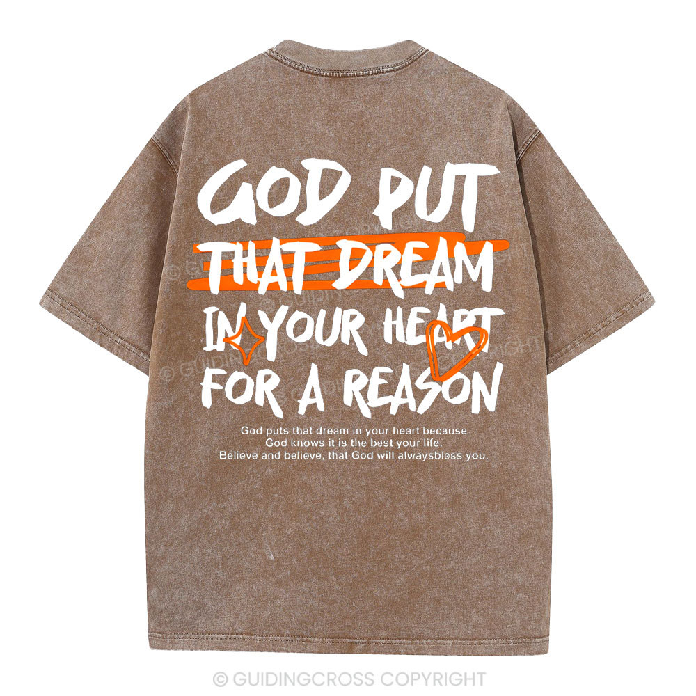 God Put That Dream In Your Heart Christian Washed T-Shirt
