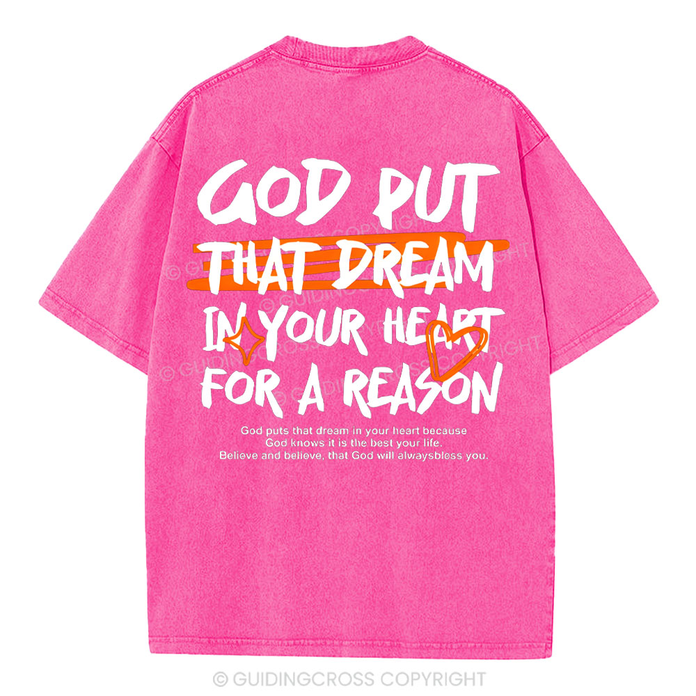 God Put That Dream In Your Heart Christian Washed T-Shirt