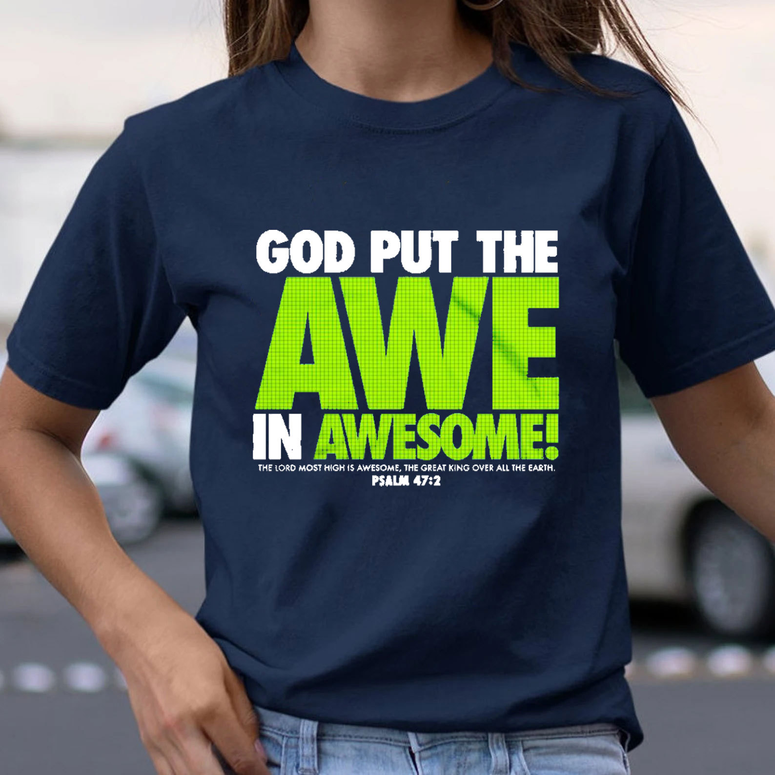 God Put The Awe In Awesome Christian T-Shirt