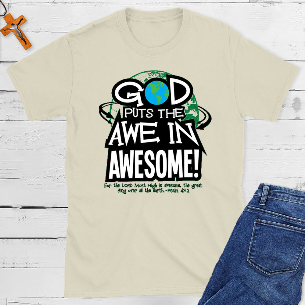 God Puts The Awe In Awesome Christian T-Shirt