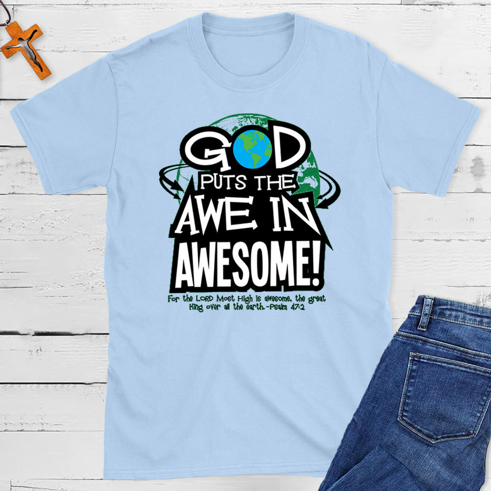 God Puts The Awe In Awesome Christian T-Shirt