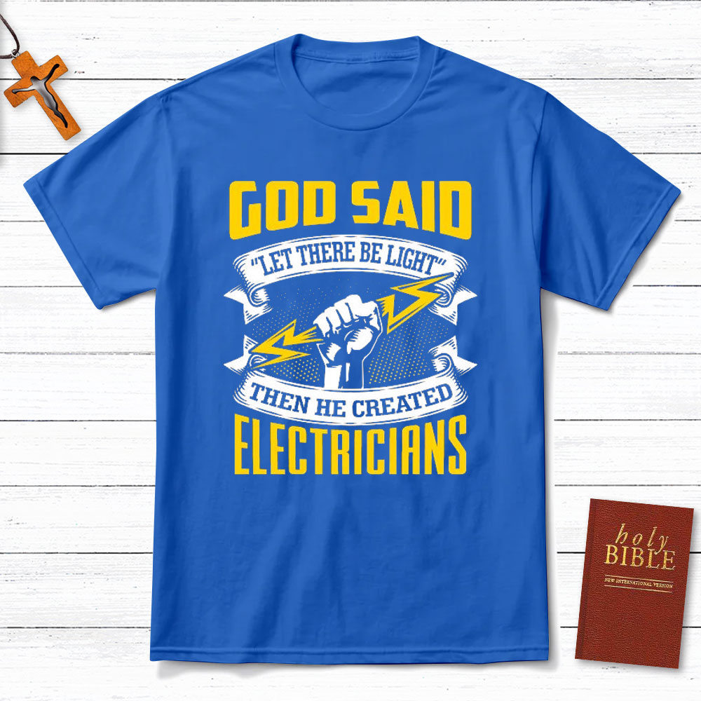 God Said Electricians Christian T-Shirt