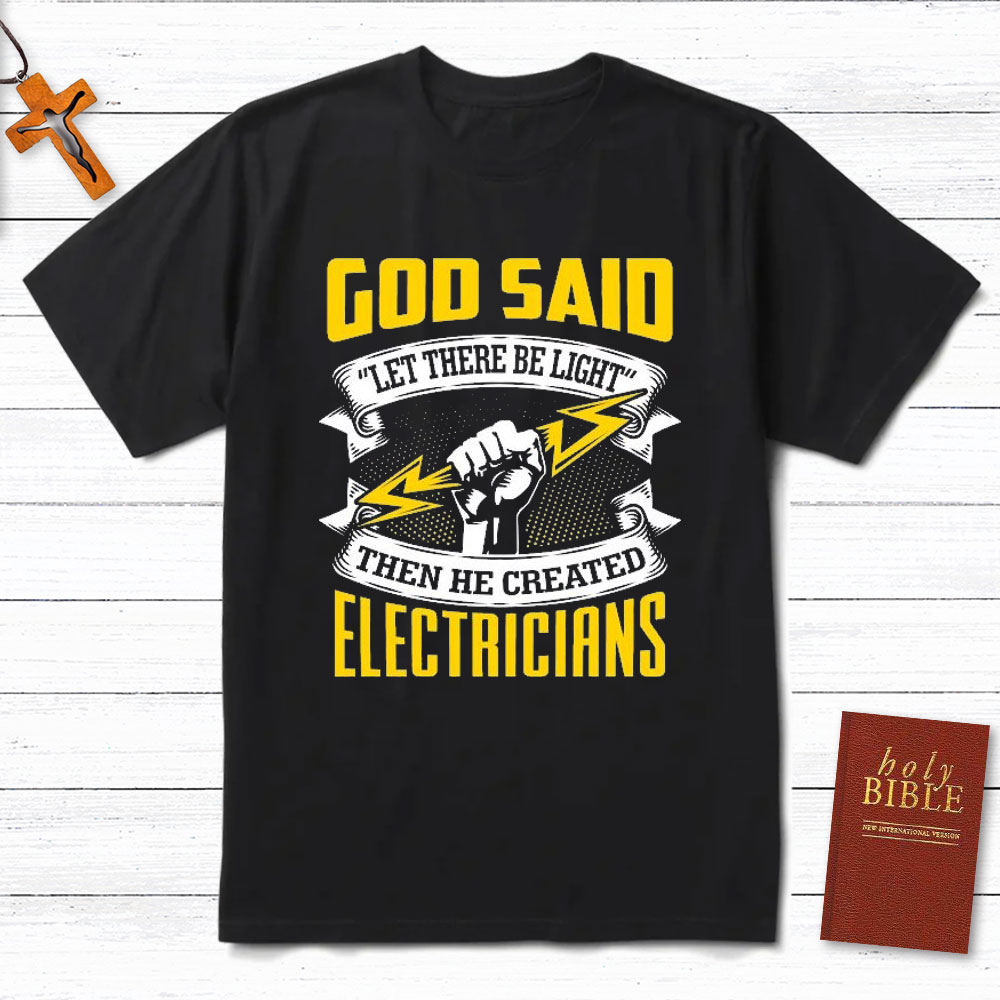 God Said Electricians Christian T-Shirt