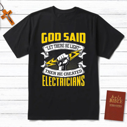 God Said Electricians Christian T-Shirt