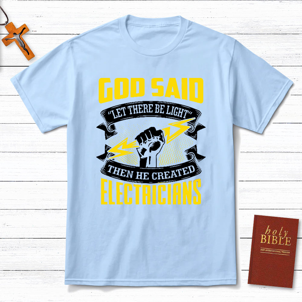 God Said Electricians Christian T-Shirt