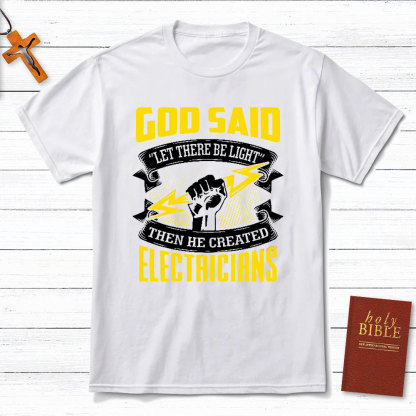 God Said Electricians Christian T-Shirt