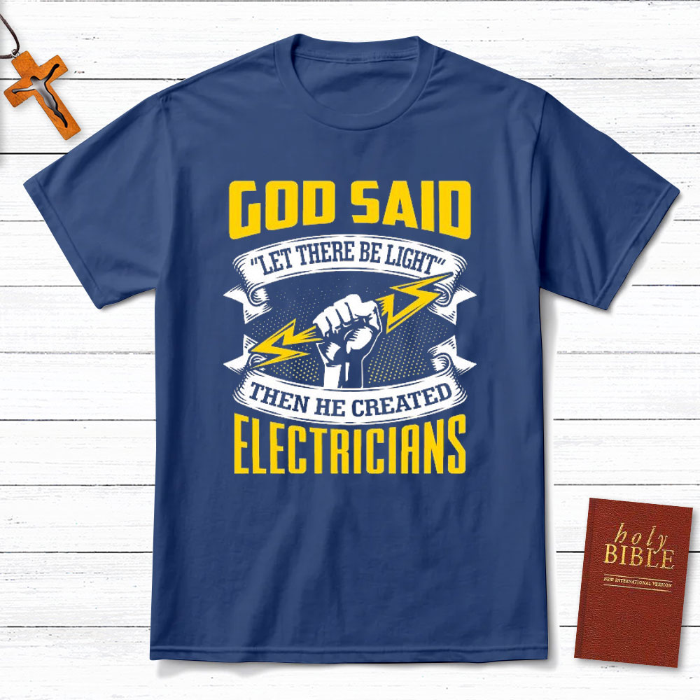 God Said Electricians Christian T-Shirt