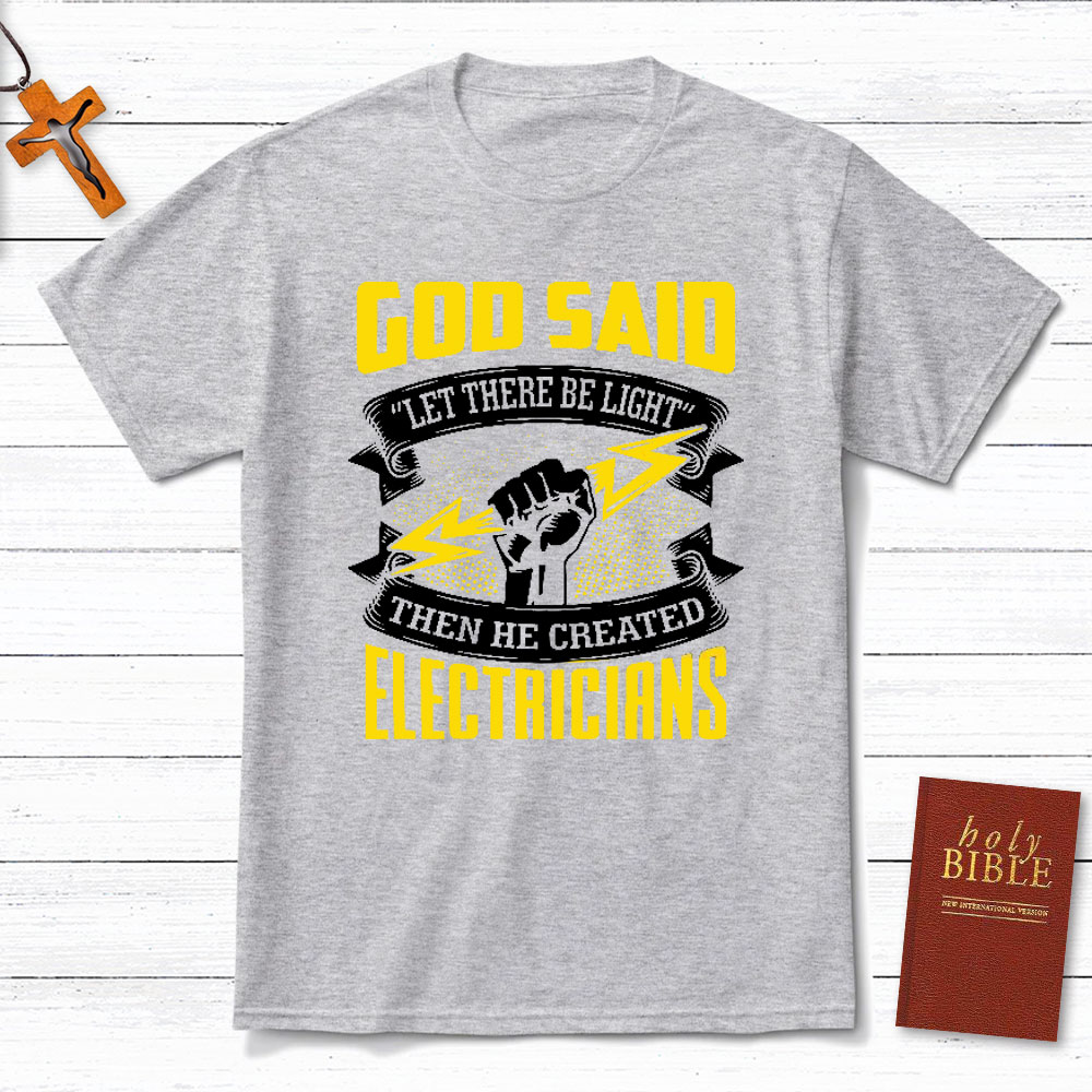 God Said Electricians Christian T-Shirt