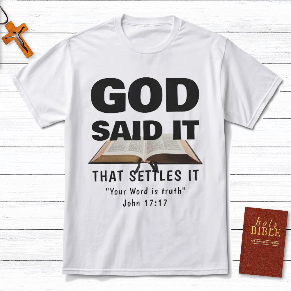 God Said It Christian T-Shirt