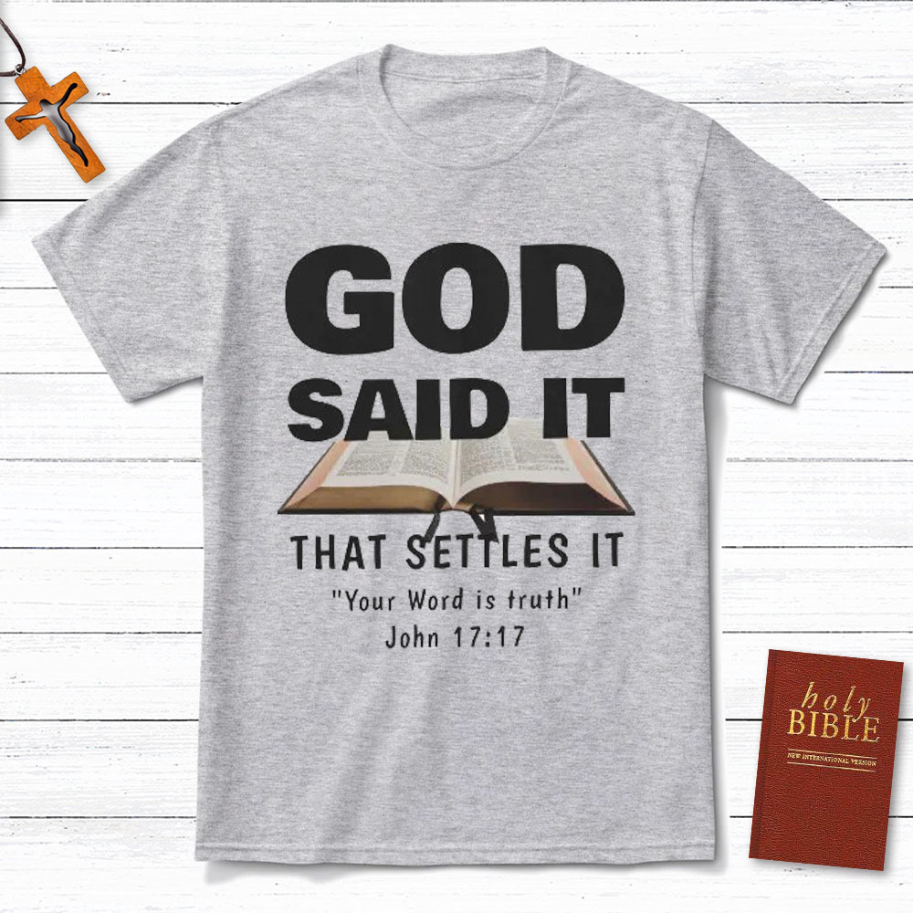 God Said It Christian T-Shirt