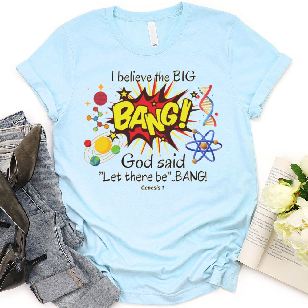 God Said Let There Be Bang Christian T-Shirt