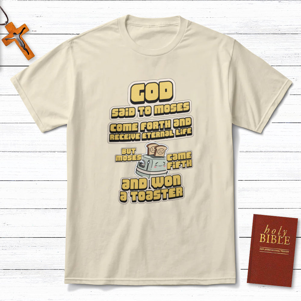 God Said To Moses Christian T-Shirt