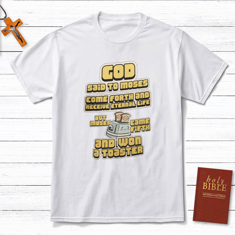 God Said To Moses Christian T-Shirt