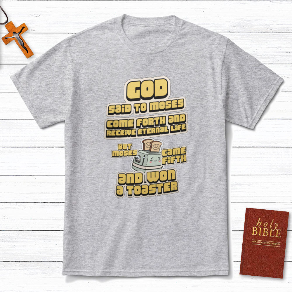 God Said To Moses Christian T-Shirt