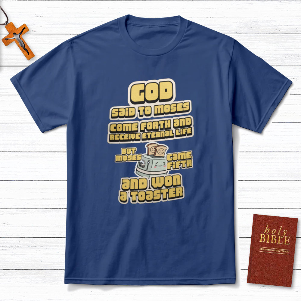 God Said To Moses Christian T-Shirt
