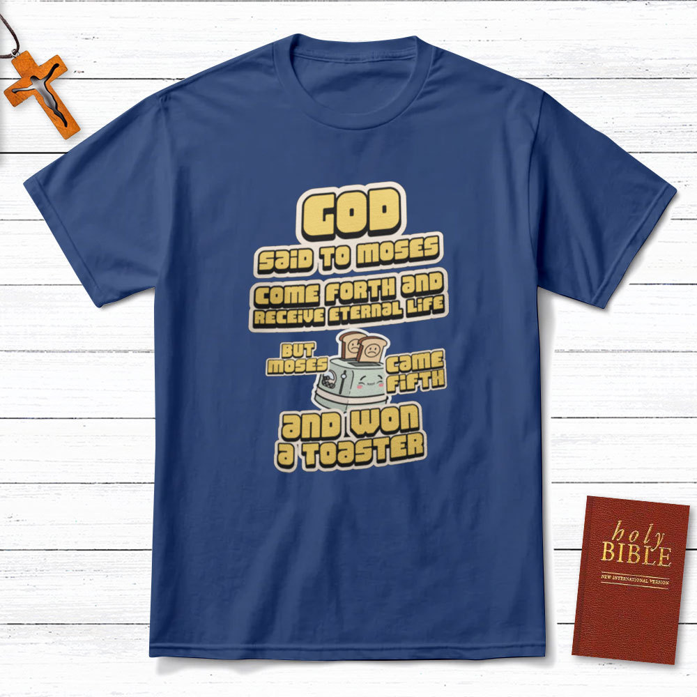 God Said To Moses Christian T-Shirt