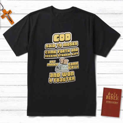 God Said To Moses Christian T-Shirt