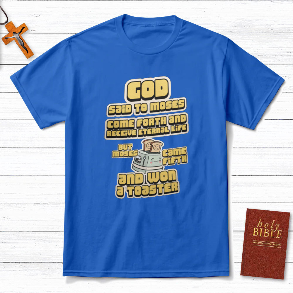 God Said To Moses Christian T-Shirt