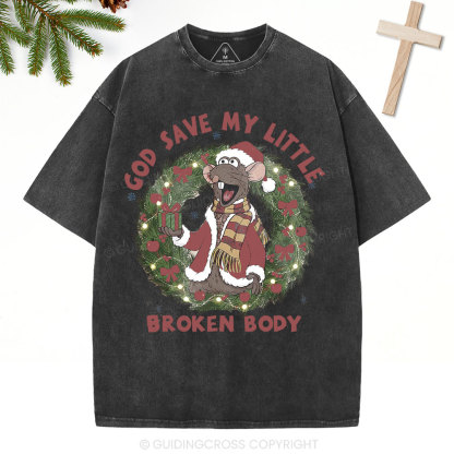 God Save My Little Broken Body Christian Christmas Washed T-Shirt