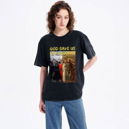 God Save Us Not Insuarance Christian Washed T-Shirt