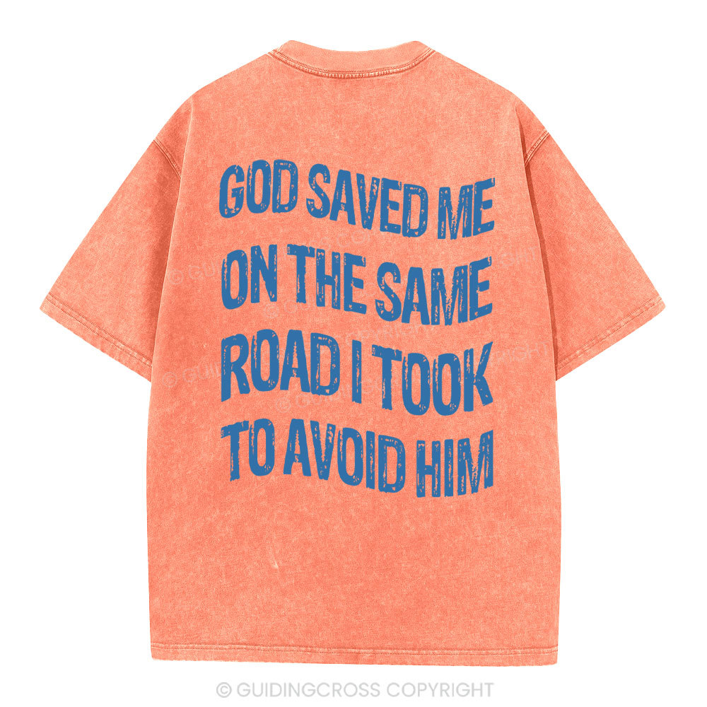 God Saved Me On The Same Road Christian Washed T-Shirt