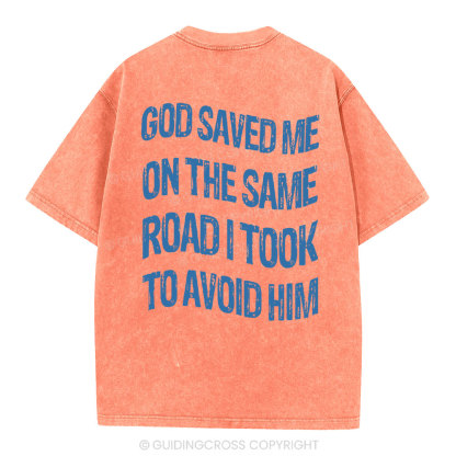 God Saved Me On The Same Road Christian Washed T-Shirt