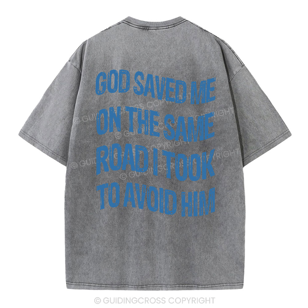 God Saved Me On The Same Road Christian Washed T-Shirt