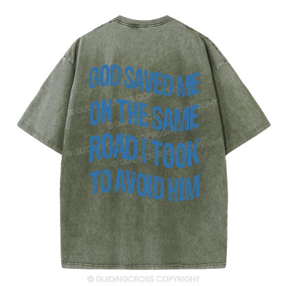 God Saved Me On The Same Road Christian Washed T-Shirt