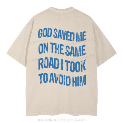 God Saved Me On The Same Road Christian Washed T-Shirt