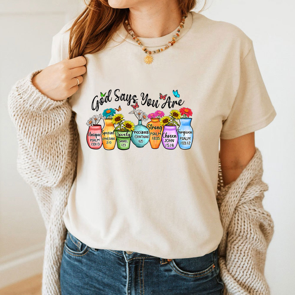 God Say You Are Christian T-Shirt