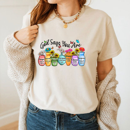 God Say You Are Christian T-Shirt