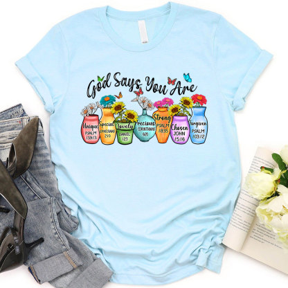God Say You Are Christian T-Shirt